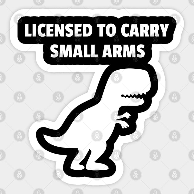 licensed to carry small arms Sticker by sj_arts